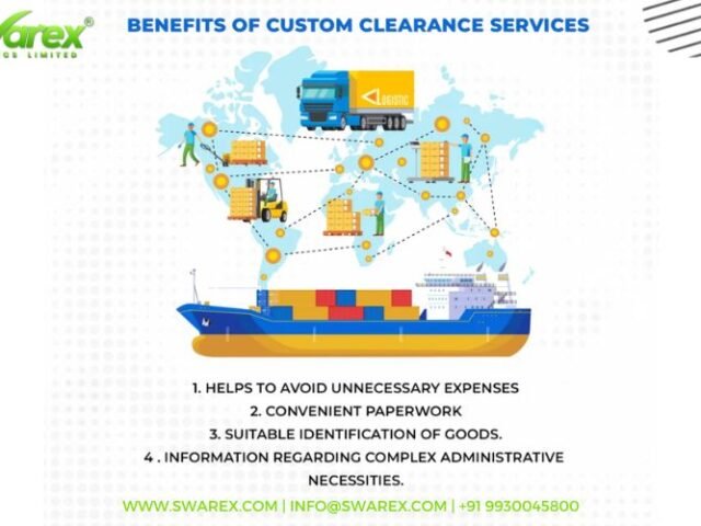 Swarex – The Benefits of Customs Clearance Services